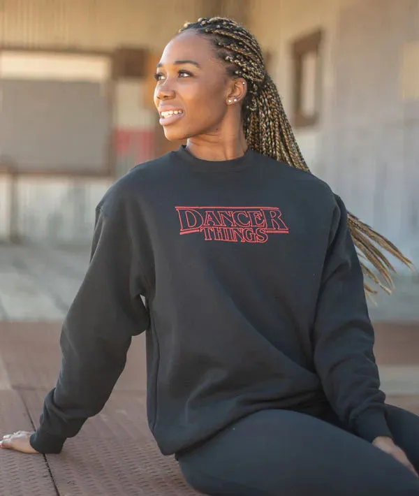 Dancer Things Sweatshirt