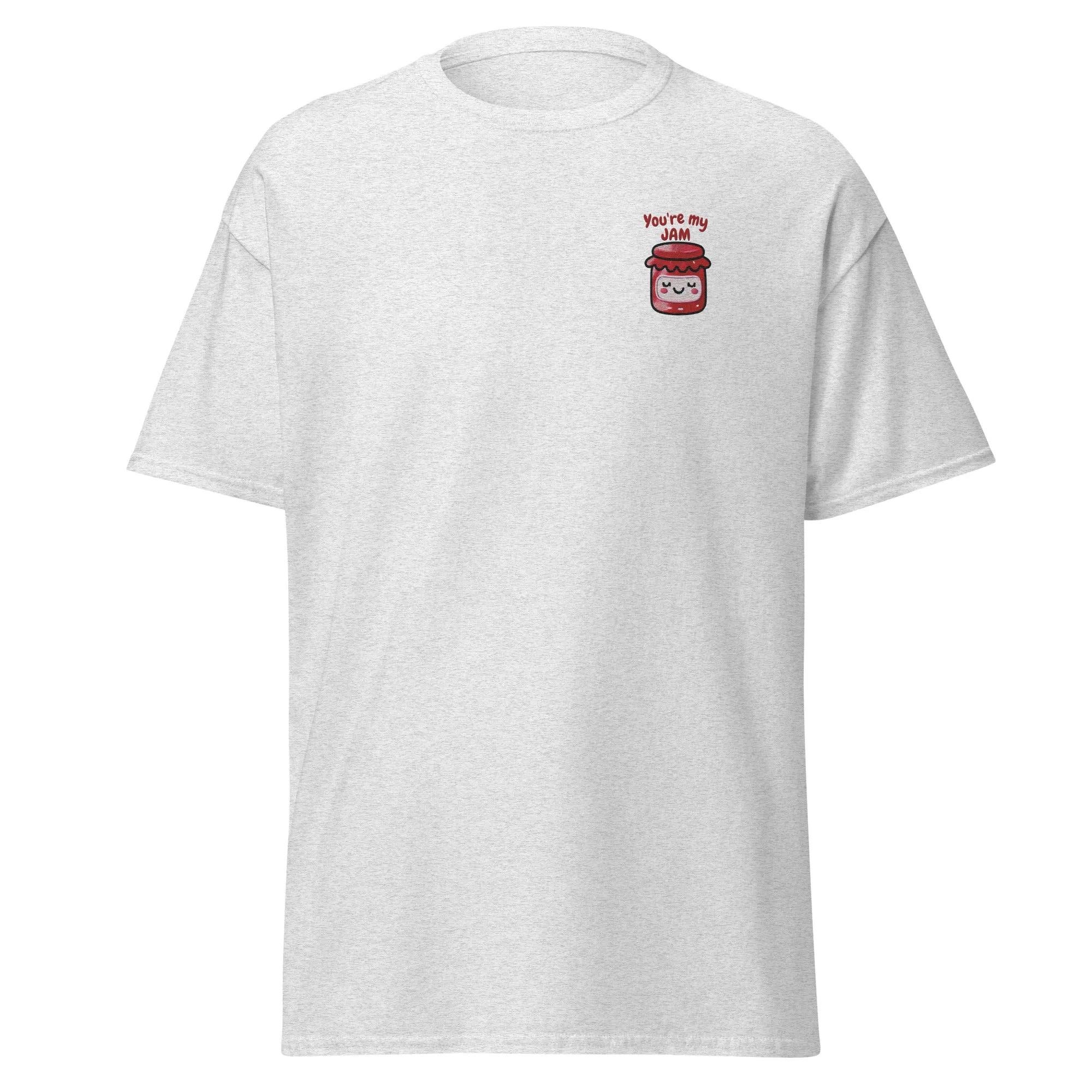 You're My Jam - Valentine’s Day T-Shirt – Lightweight and Comfortable